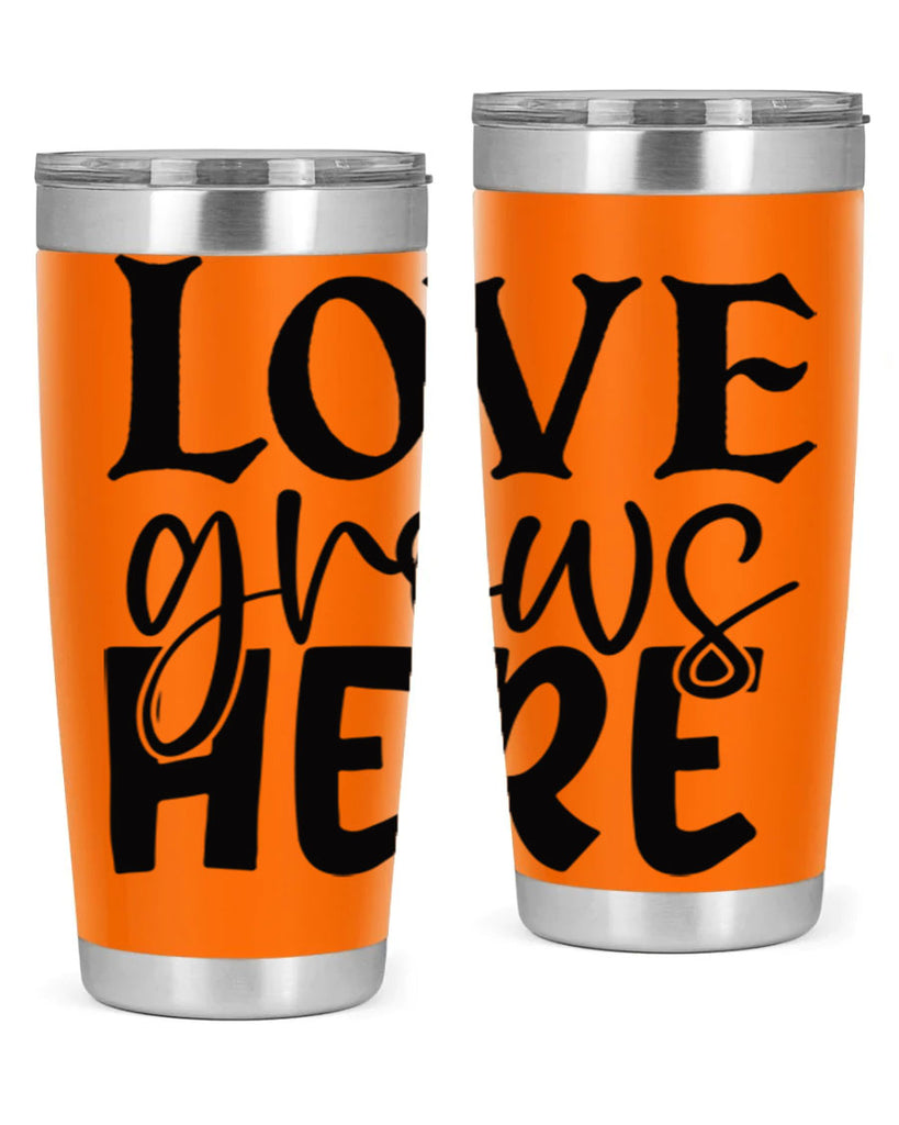 Love grows here 6#- spring- Tumbler