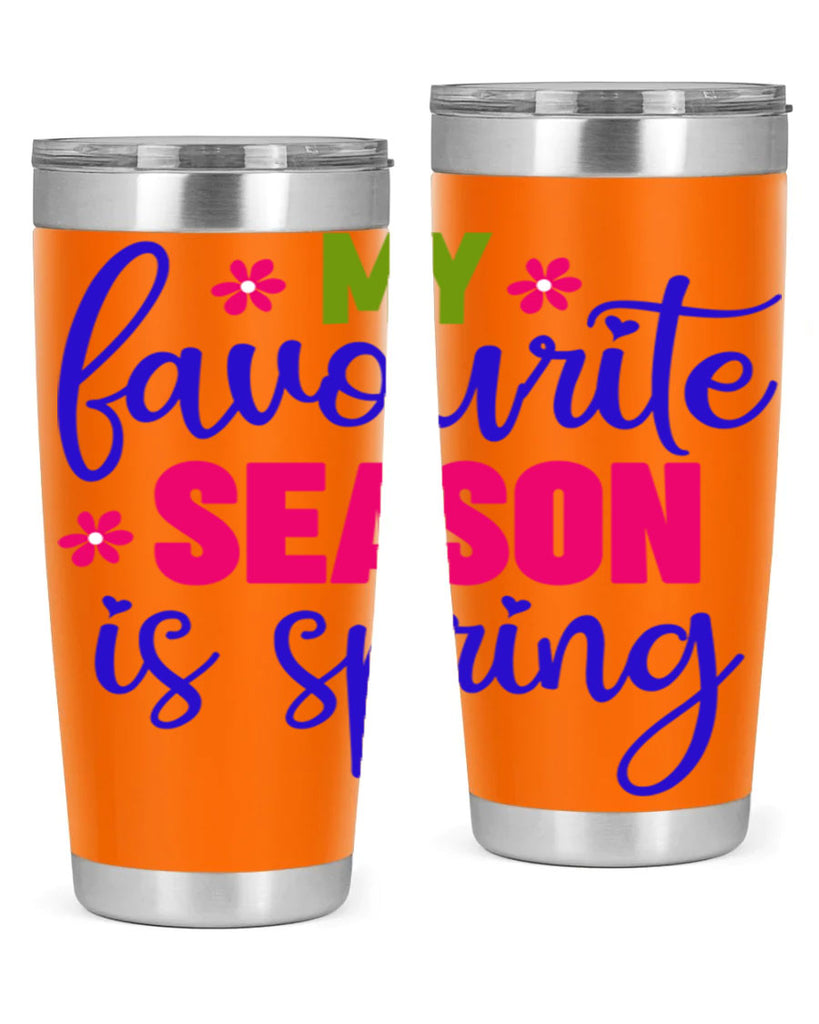 My Favourite Season is Spring 346#- spring- Tumbler