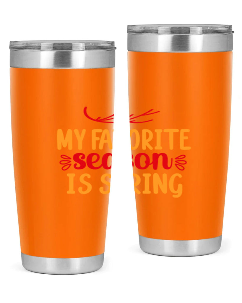 My favorite season is spring 342#- spring- Tumbler