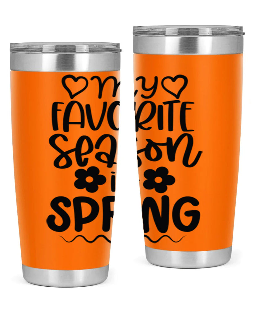 My favorite season is spring 349#- spring- Tumbler