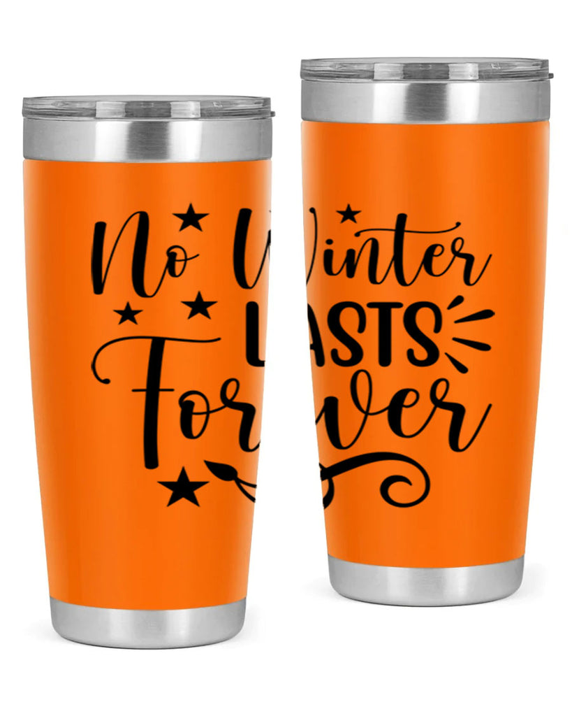No Winter Lasts Forever 352#- spring- Tumbler