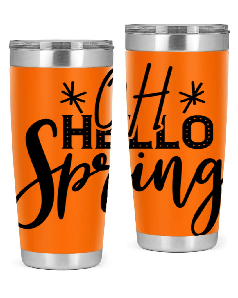 OH HELLO SPRING  383#- spring- Tumbler