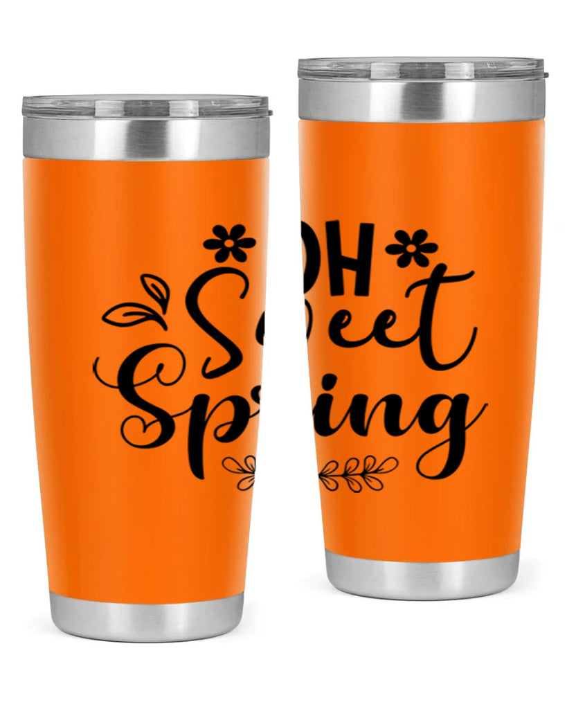 Oh Sweet Spring 377#- spring- Tumbler