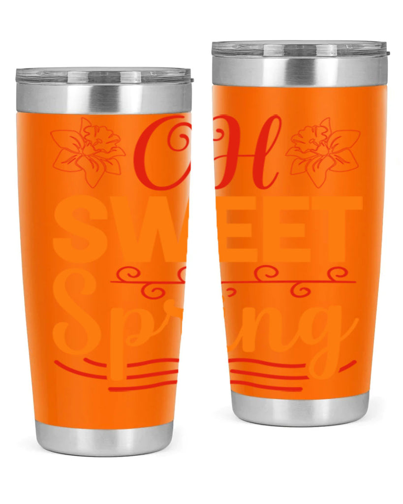 Oh sweet spring 374#- spring- Tumbler