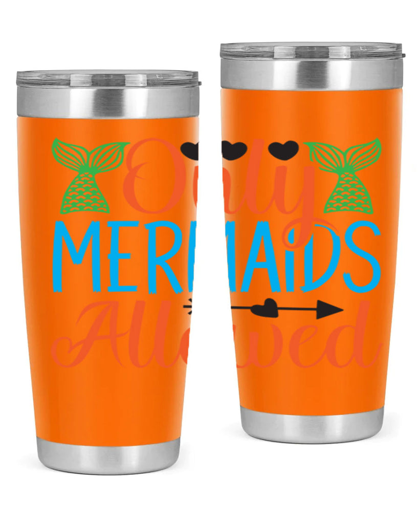 Only Mermaids Allowed 531#- mermaid- Tumbler