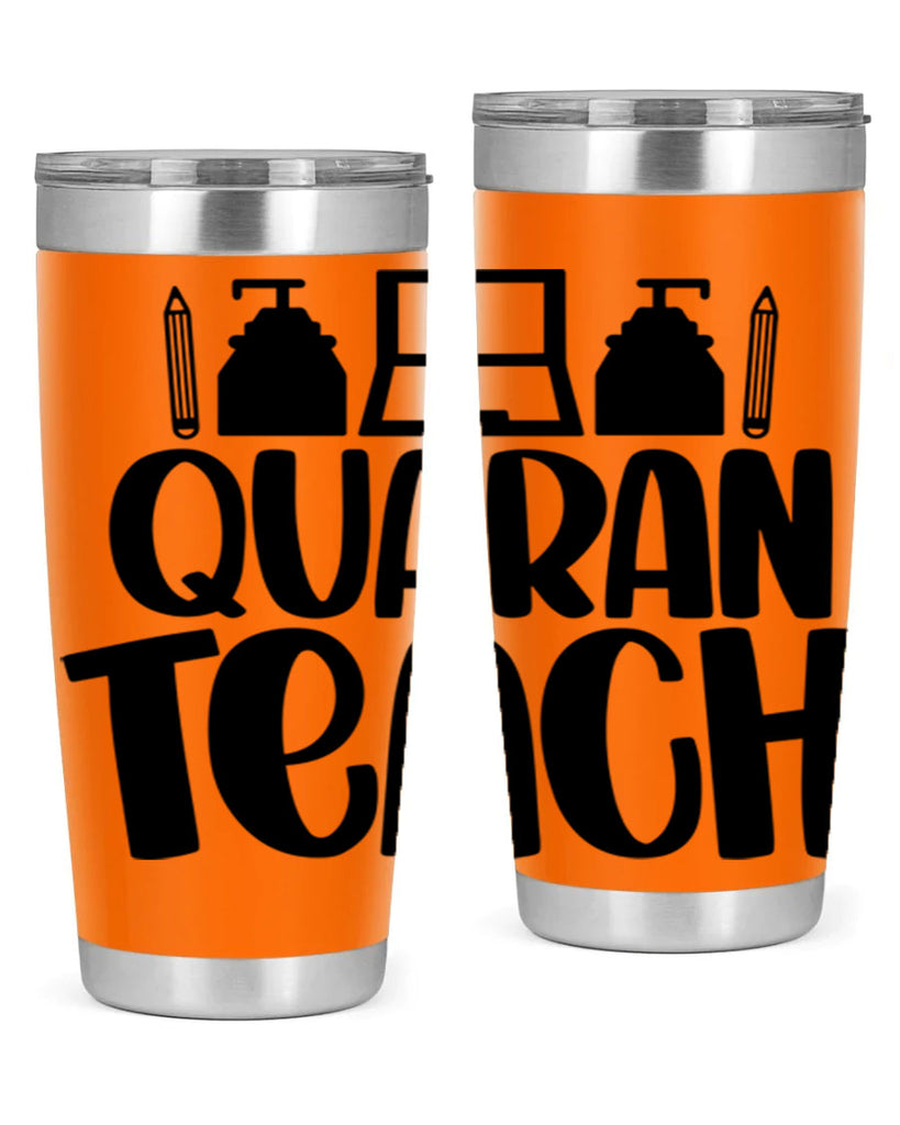 Quaranteach Style 57#- teacher- tumbler