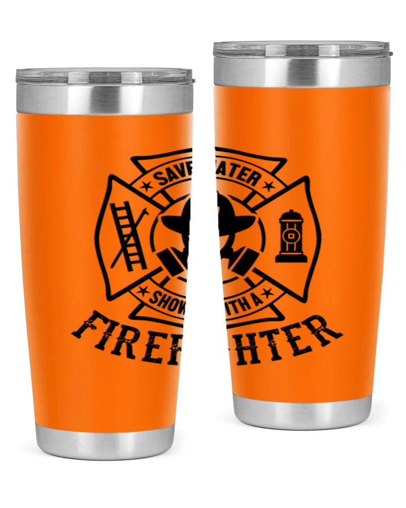 Save water Style 34#- fire fighter- tumbler