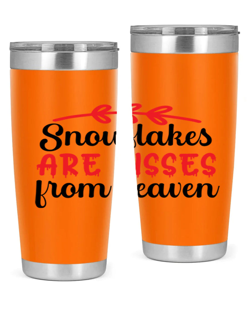 Snowflakes are kisses from heaven 376#- winter- Tumbler