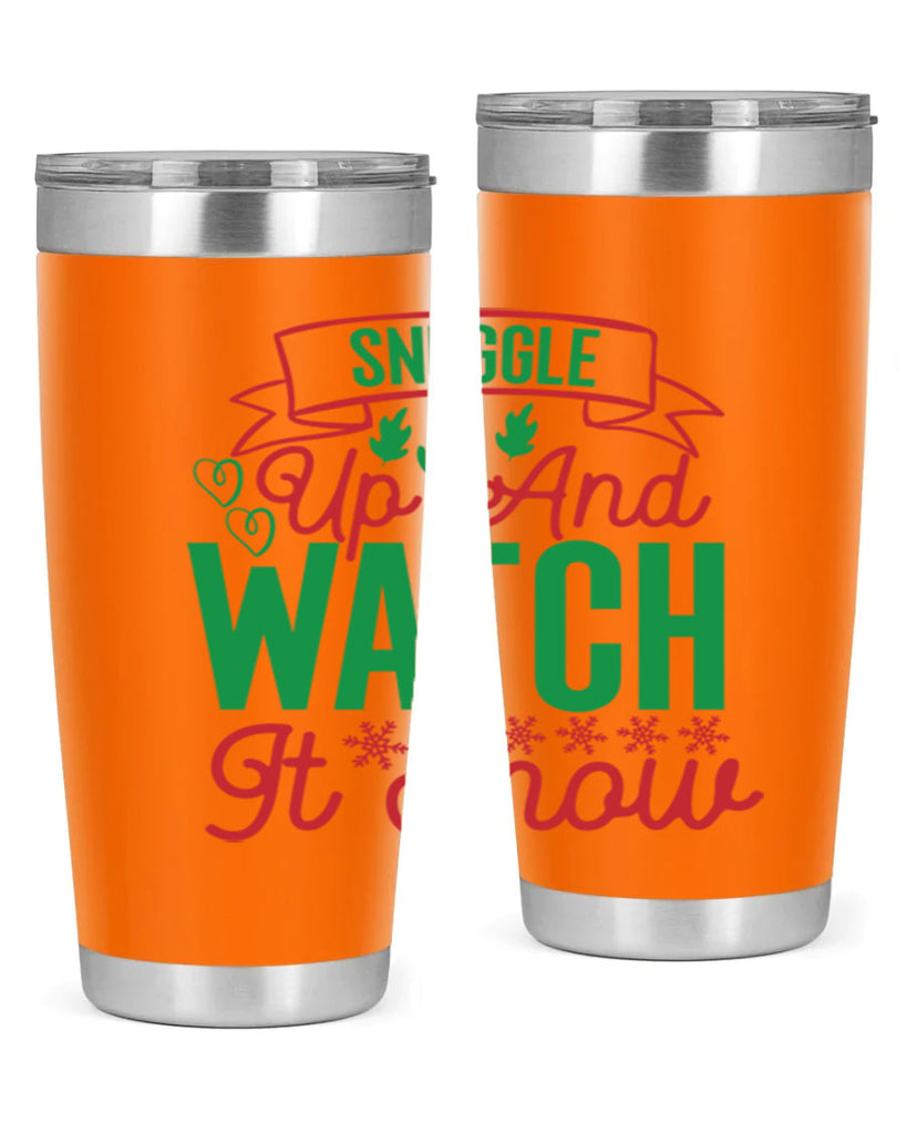 Snuggle Up And Watch It Snow 382#- winter- Tumbler