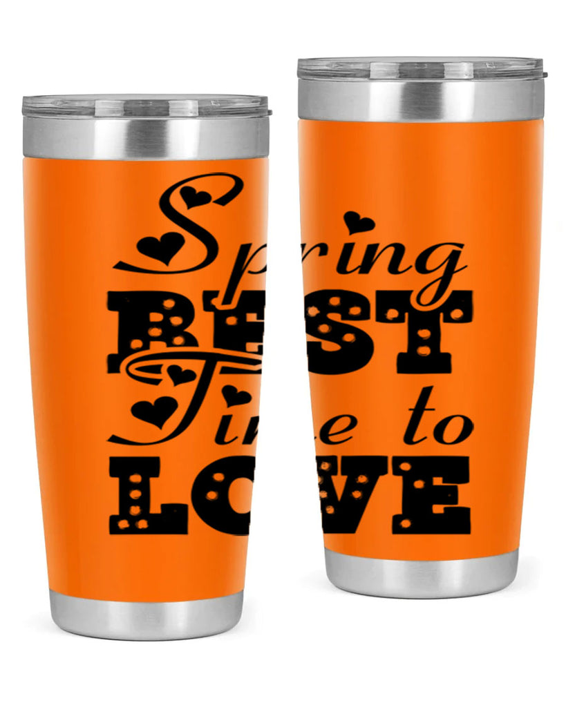 Spring Best Time to Love 409#- spring- Tumbler
