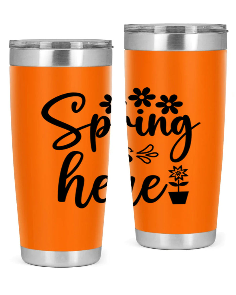 Spring Is Here 446#- spring- Tumbler