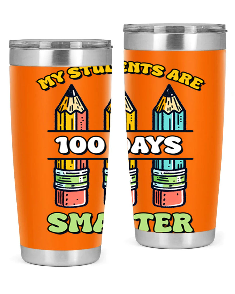 Teacher My Students Are 100 57#- 100 days of school- Tumbler