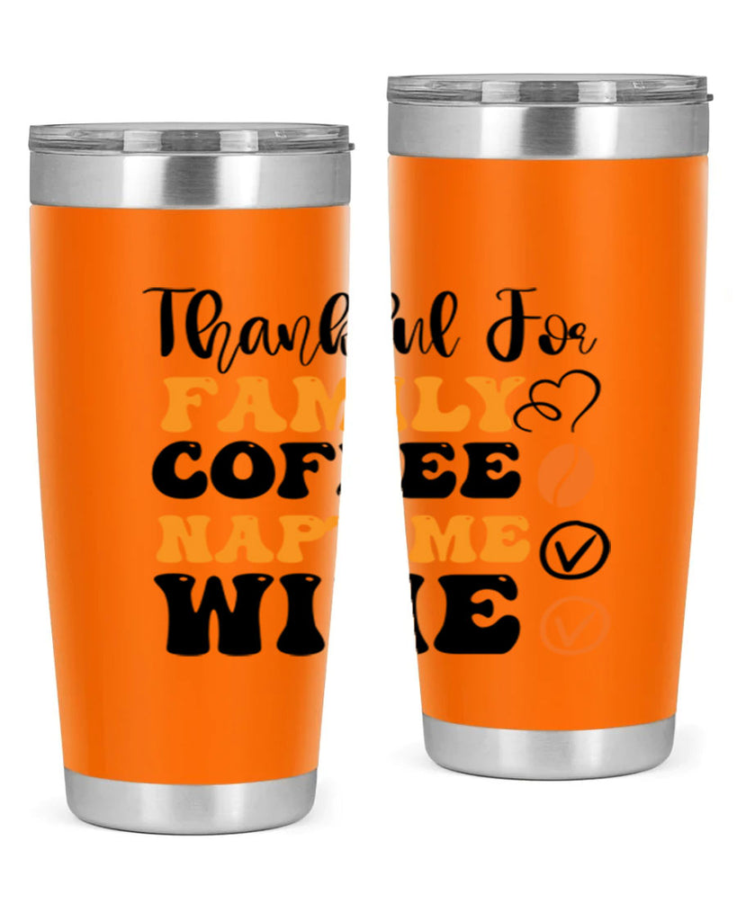 Thankful for family coffee naptime wine 600#- fall- Tumbler