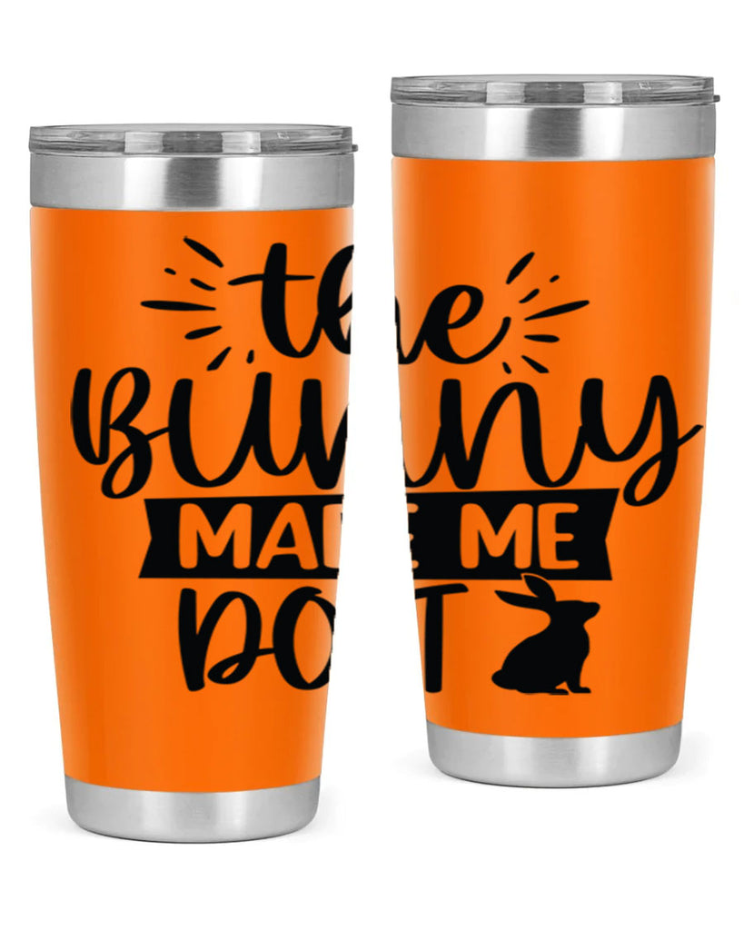 The bunny made me do 544#- spring- Tumbler