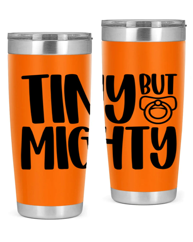Tiny But Mighty Style 17#- baby- tumbler
