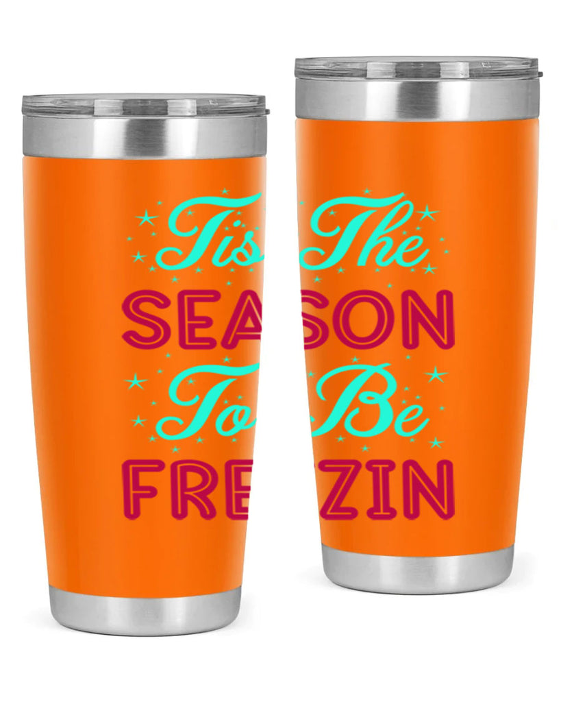 Tis The Season To Be 421#- winter- Tumbler