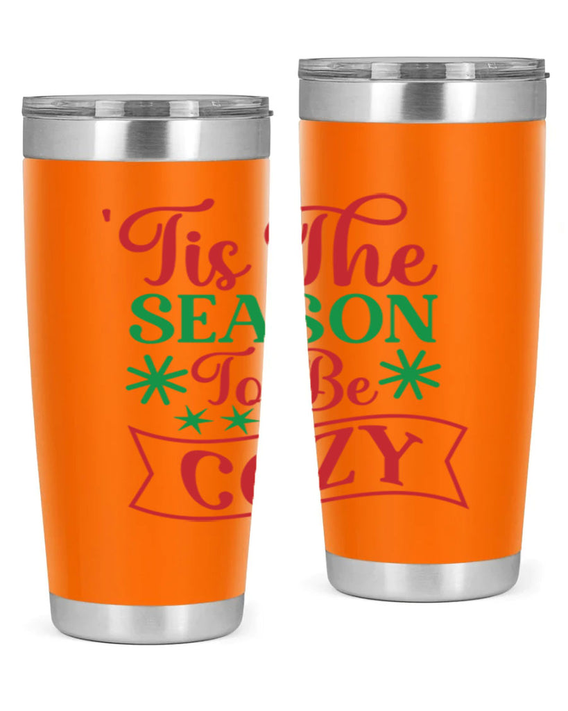 Tis The Season To Be Cozy 415#- winter- Tumbler