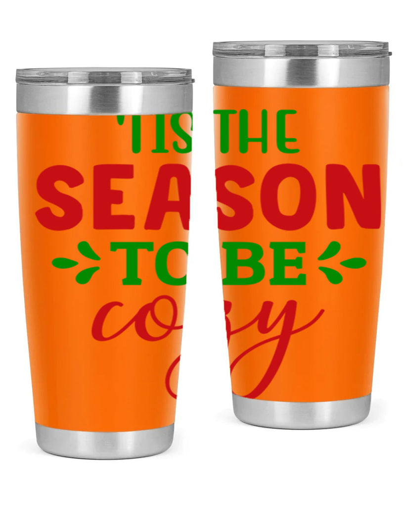 Tis the Season to Be Cozy 2#- winter- Tumbler