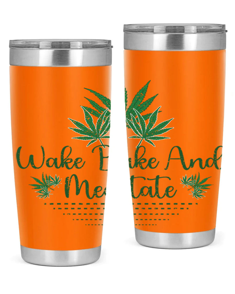 Wake Bake And Meditate Sublimation 274#- marijuana- Tumbler
