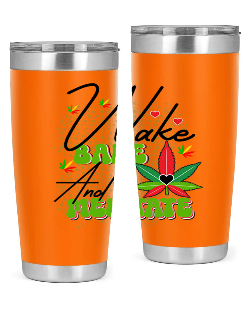 Wake Bake and Meditate 275#- marijuana- Tumbler