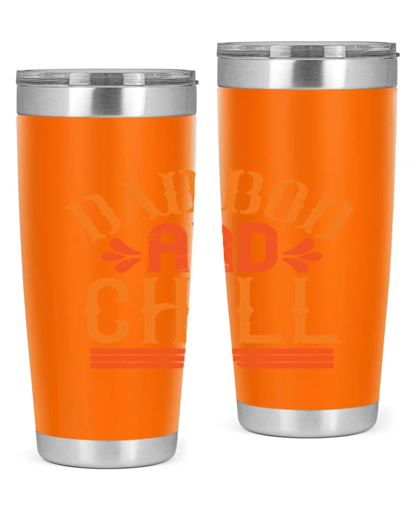 dad bod and chill 118#- fathers day- Tumbler