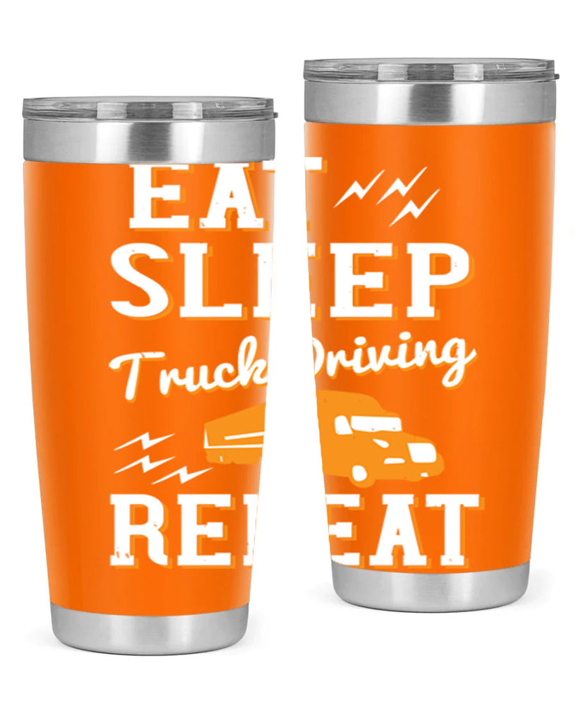 eat sleep truck driving repeat Style 3#- truck driver- tumbler