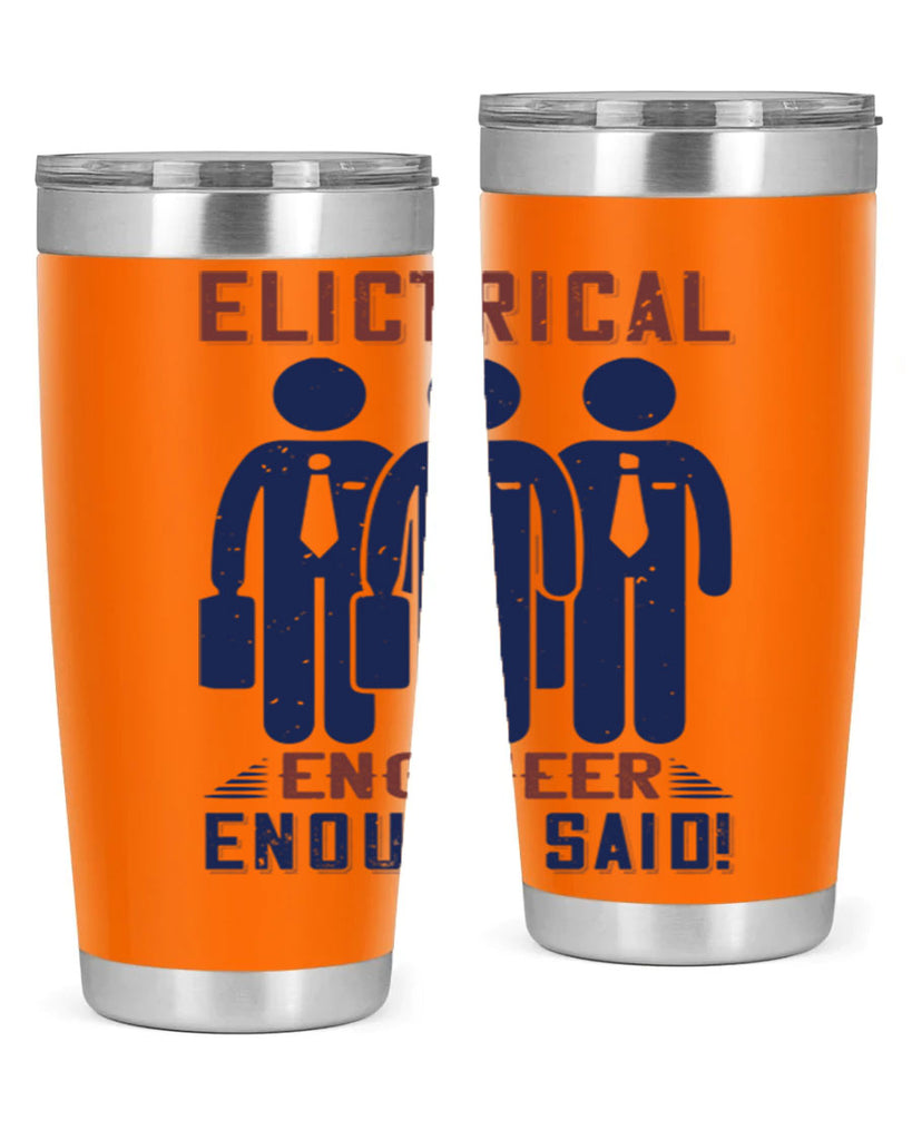electrical engineer enough said Style 71#- engineer- tumbler