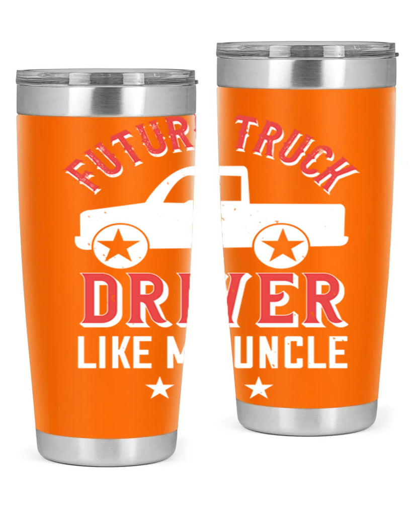 future truck driver like me uncle Style 49#- truck driver- tumbler