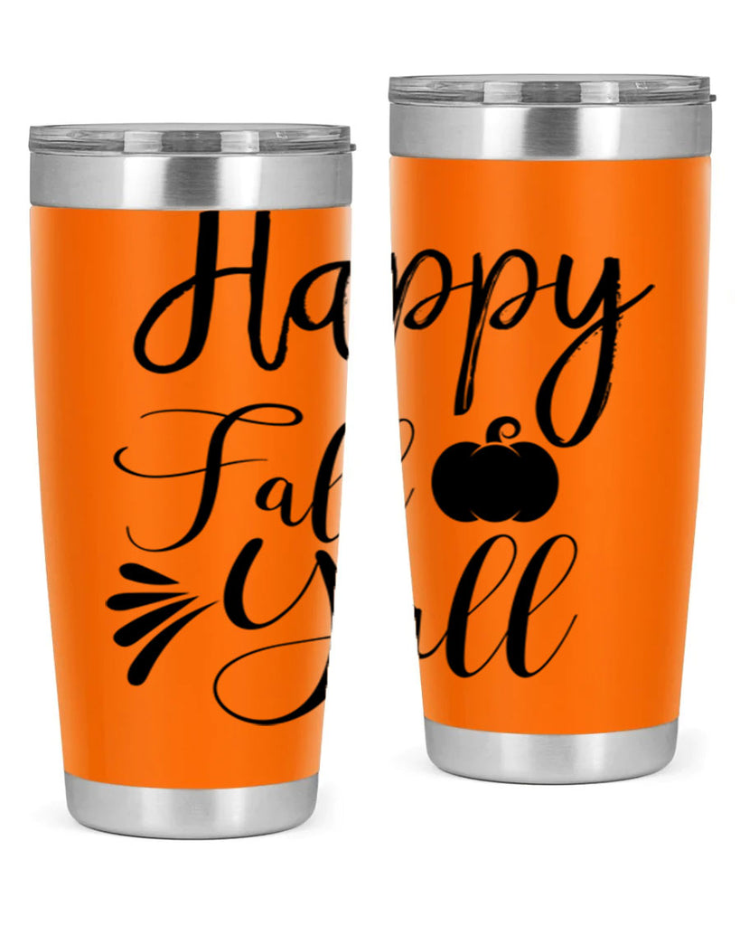 happy fall yall 231#- fall- Tumbler