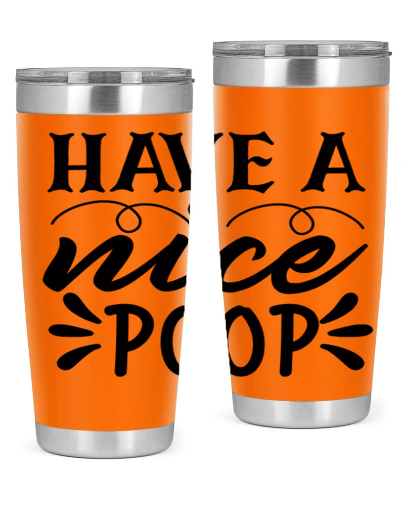 have a nice poop 74#- bathroom- Tumbler