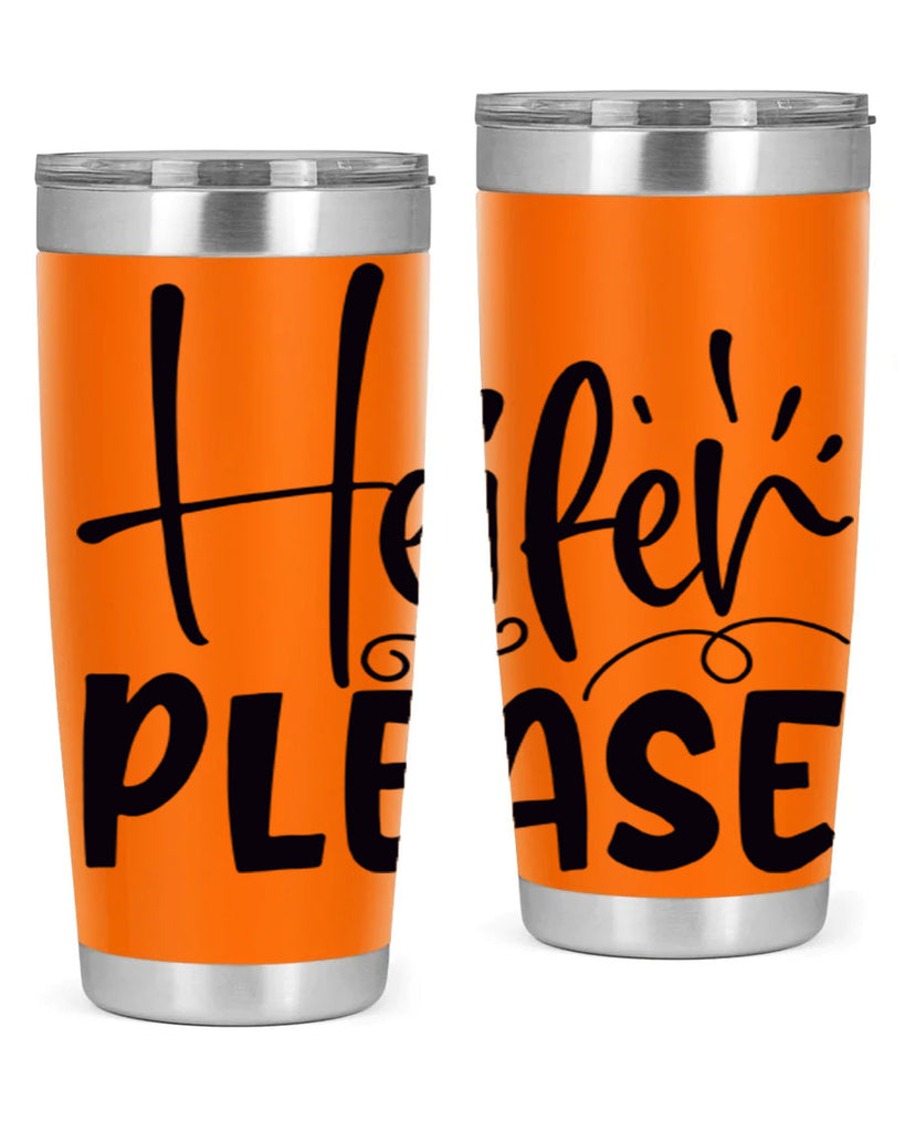 heifer please 91#- kitchen- Tumbler