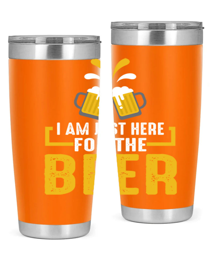 i am just here for the beer 113#- beer- Tumbler