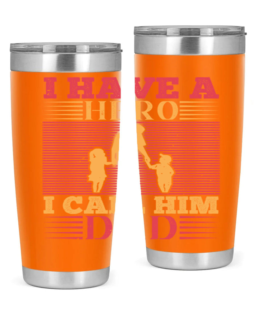 i have a hero i call him dad 198#- fathers day- Tumbler