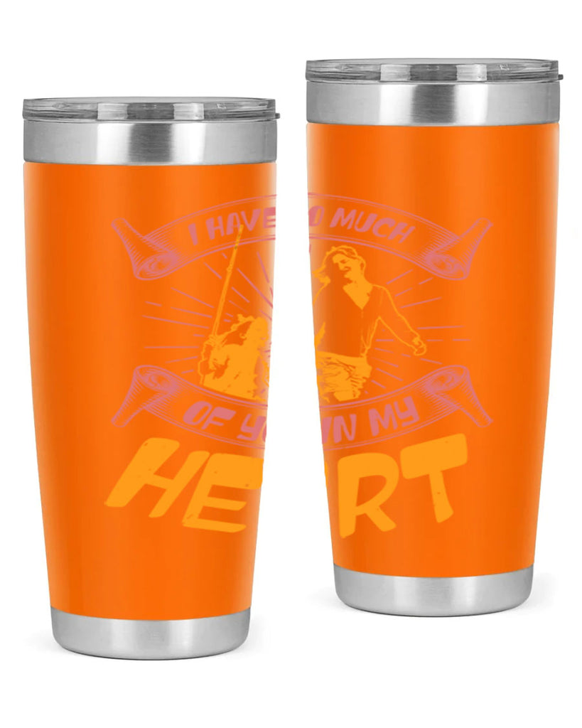 i have so much of you in my hart 64#- mothers day- Tumbler