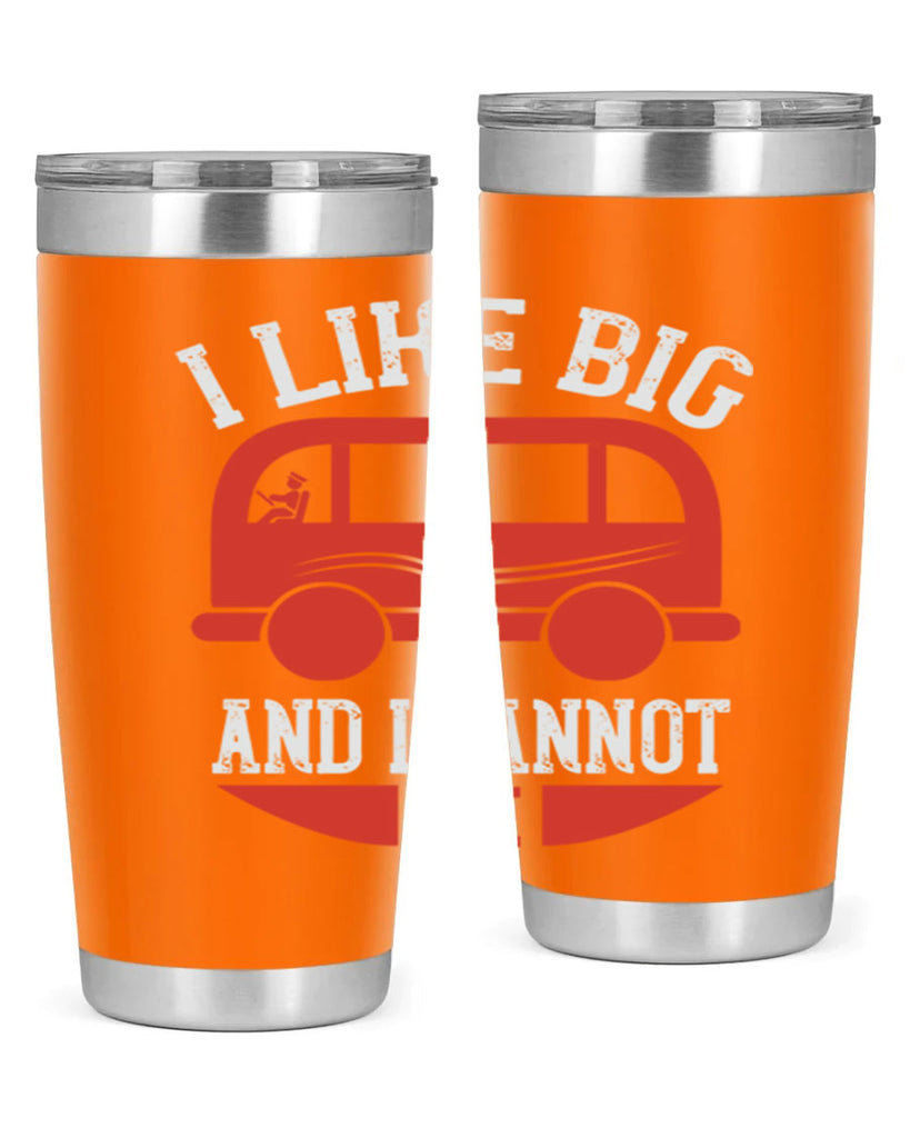 i like big and i cannot lie Style 31#- bus driver- tumbler