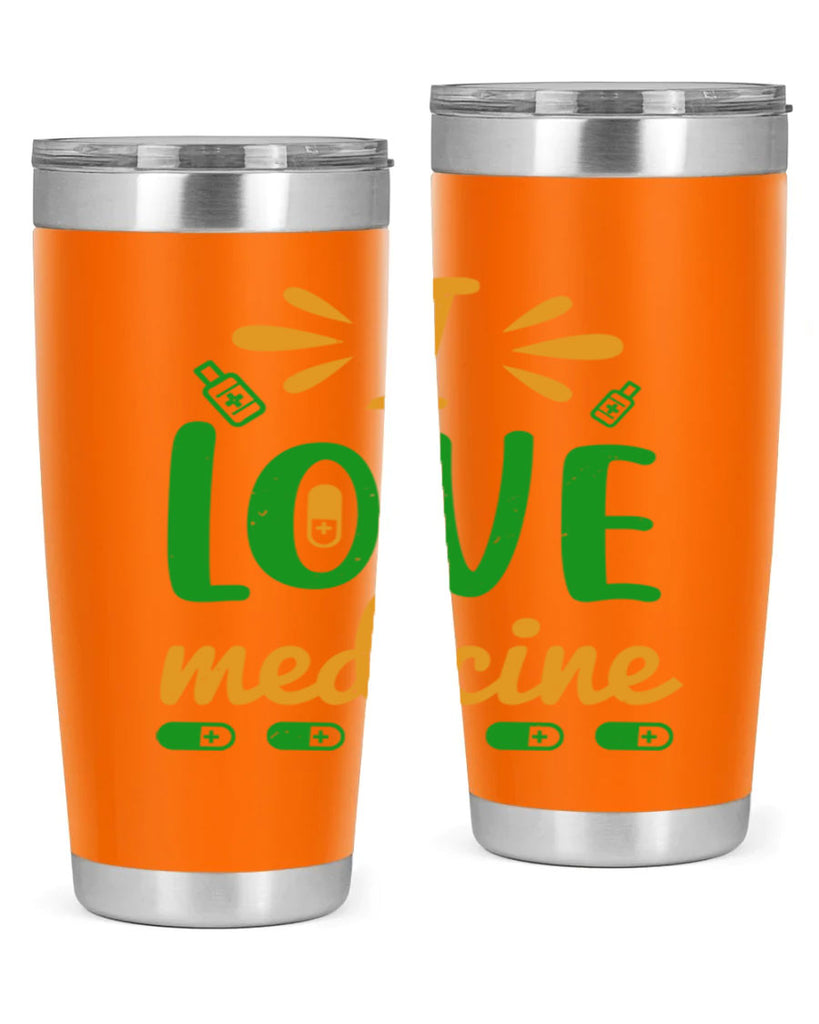 i love medicine Style 45#- medical- tumbler