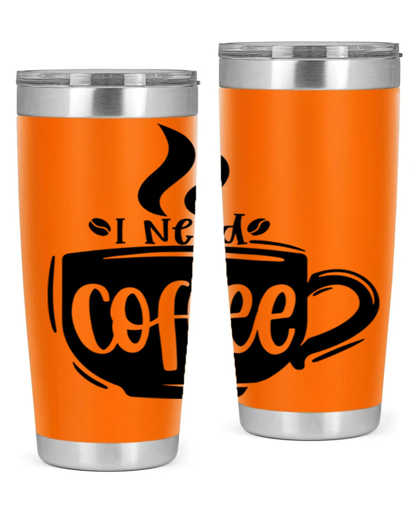 i need coffee 100#- coffee- Tumbler