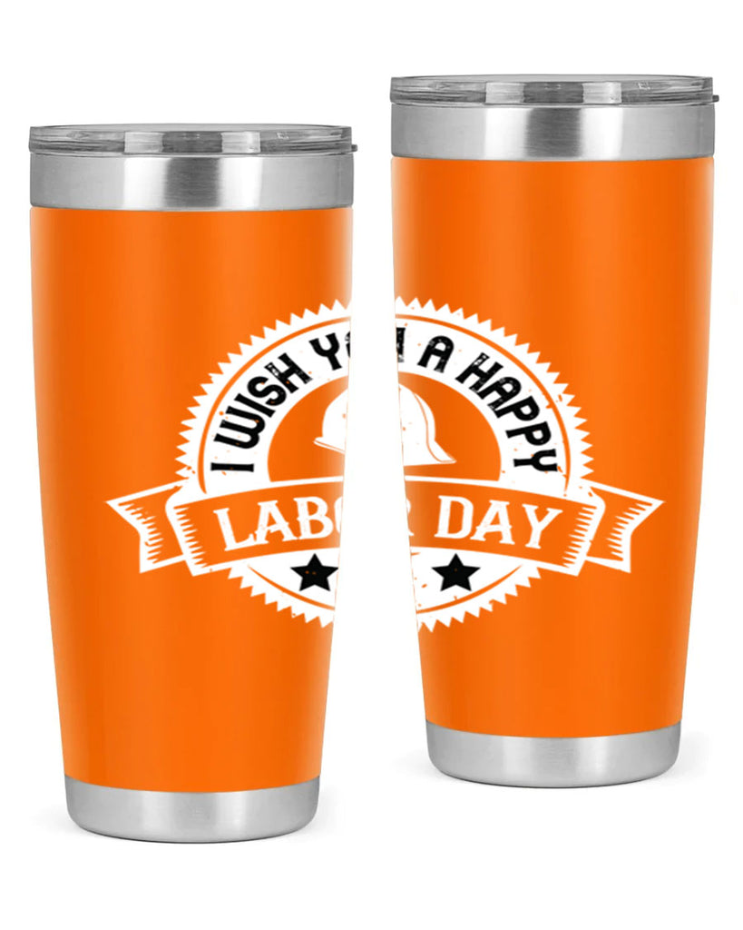 i wish you a happy labor day 37#- labor day- Tumbler