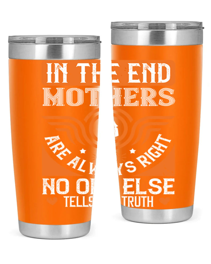 in the end mothers 75#- mothers day- Tumbler