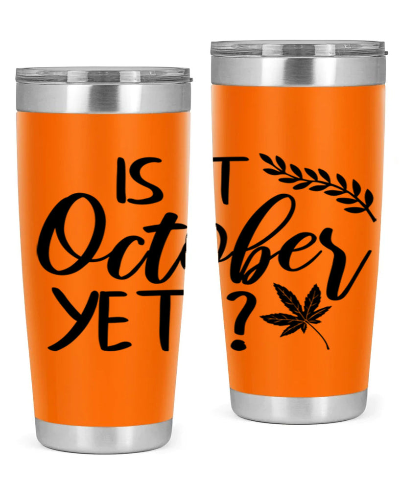 is it october yet 357#- fall- Tumbler