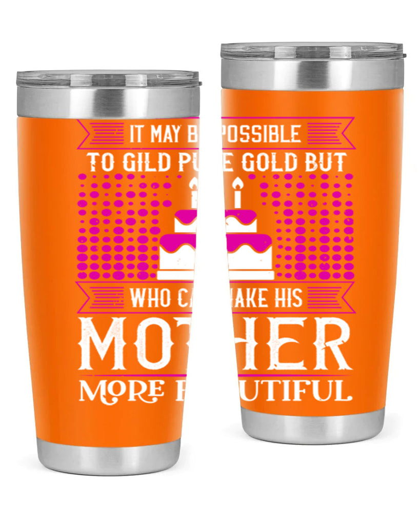 it may be possible to 71#- mothers day- Tumbler