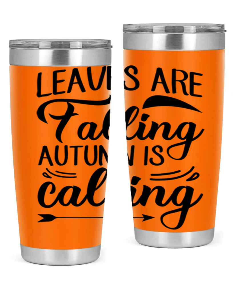 leaves are falling autumn is calling 388#- fall- Tumbler
