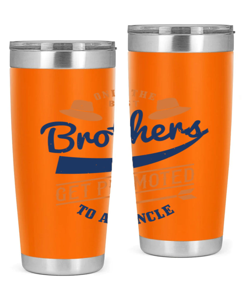 only the best brothers 171#- fathers day- Tumbler