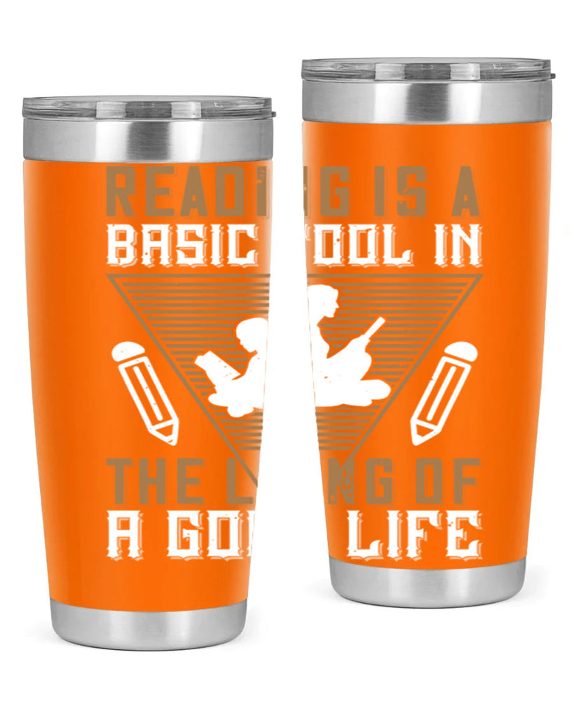 reading is a basic tool in the living of a good life 18#- reading- Tumbler