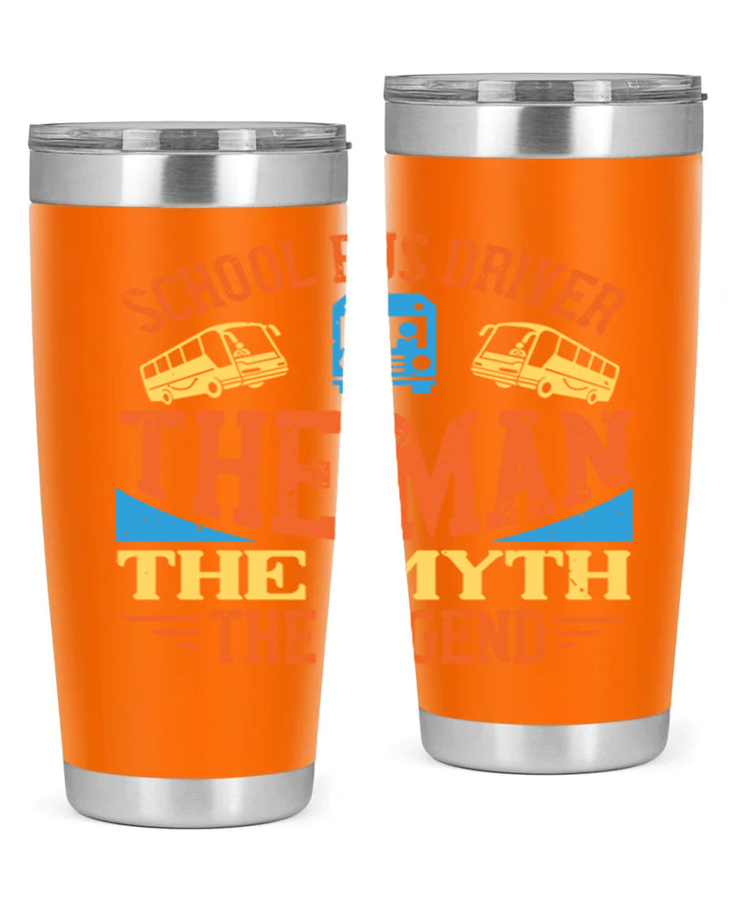 school bus driver the man the myth the legend Style 18#- bus driver- tumbler