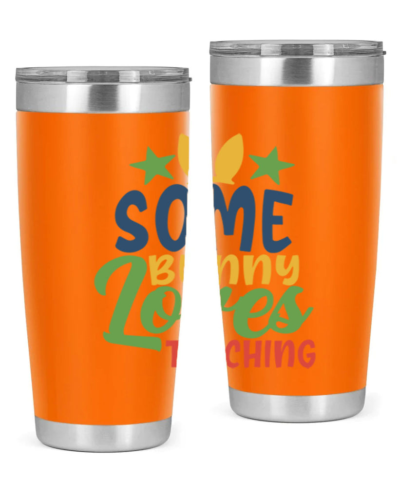some bunny loves teaching Style 150#- teacher- tumbler