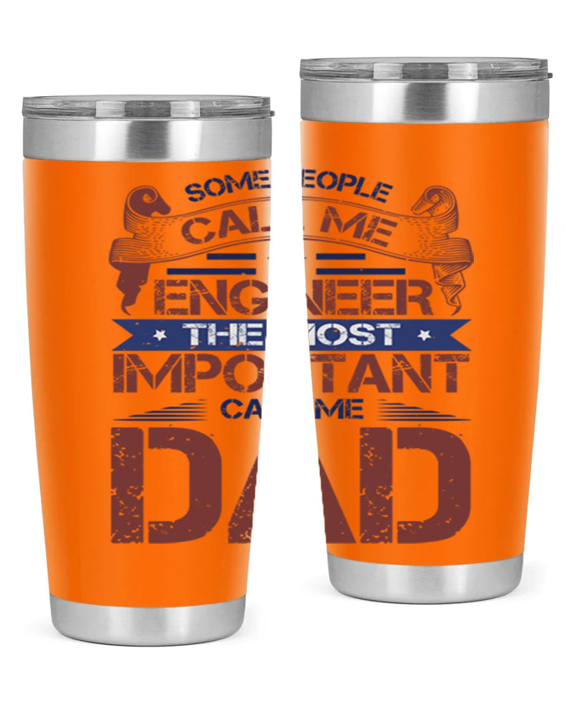 some people call me engineer the most important call me dad Style 38#- engineer- tumbler