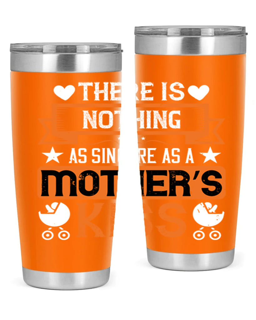 there is nothing as sincere 21#- mothers day- Tumbler