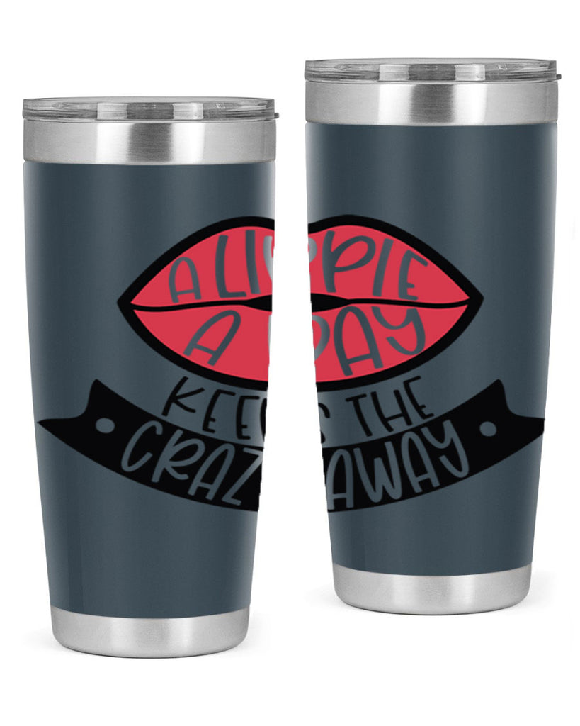 A Lippie A Day Keeps The Crazy Away Style 149#- make up- Tumbler