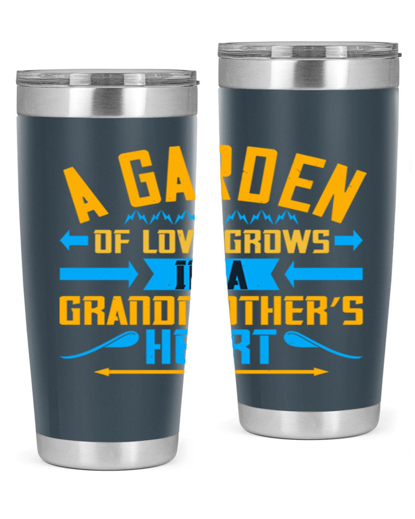 A garden of love grows in a grandmother’s heart 97#- grandma - nana- Tumbler